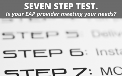 Seven Step Test – Is your EAP provider meeting your Needs?