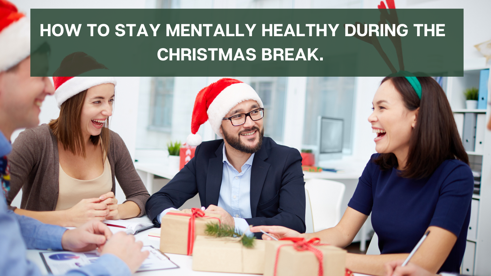 How To Stay Mentally Healthy During The Christmas Break