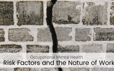 Occupational Mental Health Risk Factors and the Nature of Work