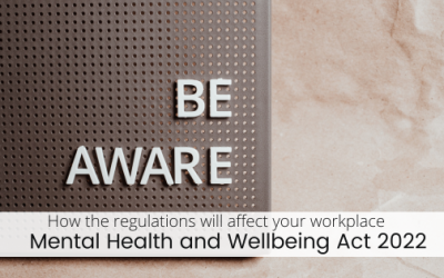 How the Mental Health and Wellbeing Act 2022 and Occupational Health and Safety Amendment (Psychological Health) Regulations will affect your workplace