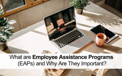 What are Employee Assistance Programs (EAPs) and Why Are They Important?
