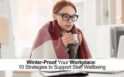 Winter-Proof Your Workplace: 10 Strategies to Support Staff Wellbeing